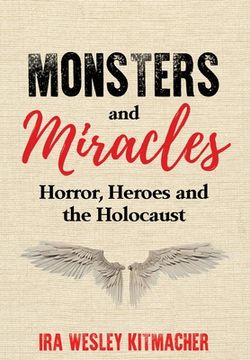 portada Monsters and Miracles: Horror, Heroes and the Holocaust (en Inglés)