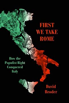 portada First They Took Rome: How the Populist Right Conquered Italy