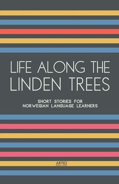 portada Life Along The Linden Trees: Short Stories for Norwegian Language Learners