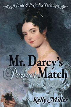 portada Mr. Darcy's Perfect Match: A Pride and Prejudice Variation (en Inglés)