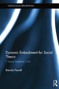 portada Dynamic Embodiment for Social Theory: I Move Therefore I Am (en Inglés)