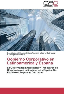 portada Gobierno Corporativo en Latinoamérica y España: La Gobernanza Empresarial y Transparencia Corporativa en Latinoamérica y España. Un Estudio en Empresas Cotizadas