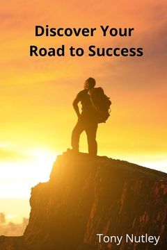 portada Discover Your Road to Success (en Inglés)