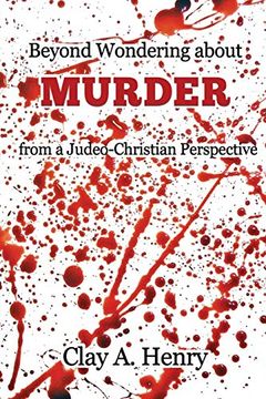 portada Beyond Wondering About Murder From a Judeo-Christian Perspective (en Inglés)