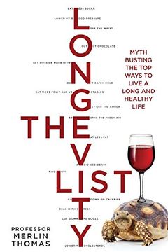 portada Longevity List: Myth Busting the Top Ways to Live a Long and Healthy Life (en Inglés)