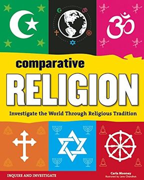 portada Comparative Religion: Investigate the World Through Religious Tradition (Inquire and Investigate) (en Inglés)