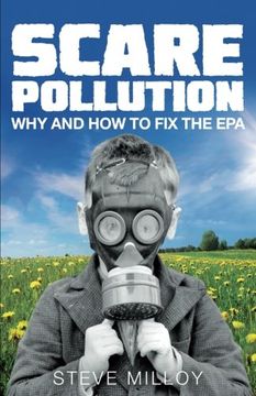 portada Scare Pollution: Why and How to Fix the EPA (en Inglés)