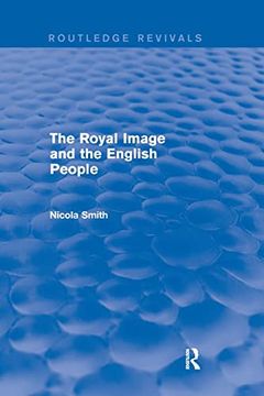 portada The Royal Image and the English People (Routledge Revivals) (en Inglés)