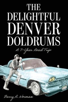 portada The Delightful Denver Doldrums: A 7-Year Journey (en Inglés)