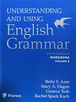 portada Understanding and Using English Grammar, Workbook Split b (en Inglés)