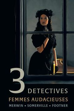 portada 3 Detectives: Femmes Audacieuses (en Inglés)