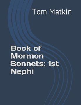 portada Book of Mormon Sonnets: 1st Nephi (en Inglés)