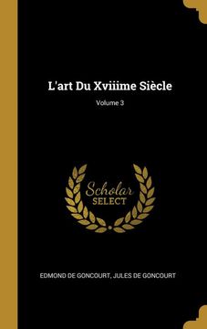 portada L'art du Xviiime Siècle; Volume 3 (en Francés)