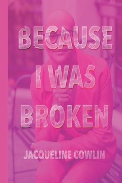 portada Because I Was Broken (en Inglés)