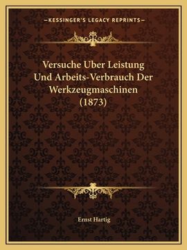 portada Versuche Uber Leistung Und Arbeits-Verbrauch Der Werkzeugmaschinen (1873) (in German)