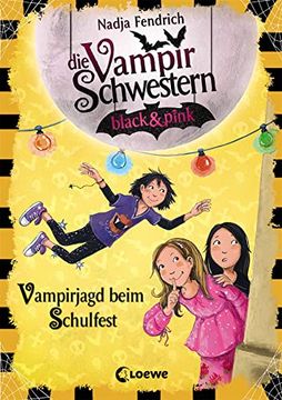 portada Die Vampirschwestern Black & Pink 7 - Vampirjagd Beim Schulfest: Kinderbuch für Mädchen und Jungen ab 8 Jahre (in German)
