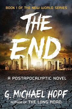 portada The End: A Postapocalyptic Novel (The new World Series) (en Inglés)