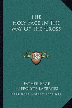 portada the holy face in the way of the cross