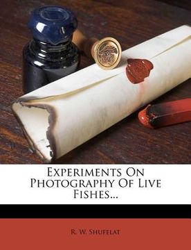 portada experiments on photography of live fishes... (in English)