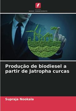 portada Produção de Biodiesel a Partir de Jatropha Curcas (en Portugués)