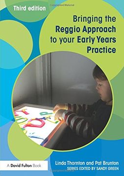 portada Bringing the Reggio Approach to your Early Years Practice: Volume 4 (Bringing ... to your Early Years Practice)