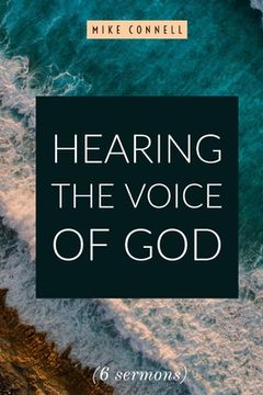 portada Hearing the Voice of God (11 sermons): Includes Activating the Gifts of the Spirit (Manual & Transcripts) (en Inglés)
