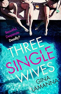 portada Three Single Wives: The Devilishly Twisty, Breathlessly Addictive Must-Read Thriller (in English)