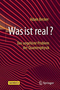 portada Was ist Real? Das Ungelöste Problem der Quantenphysik (in German)