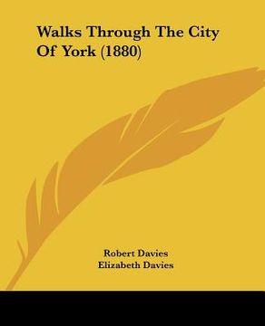 portada walks through the city of york (1880) (en Inglés)
