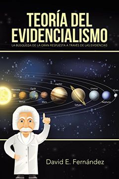 portada Teoría del evidencialismo: La búsqueda de la gran respuesta a través de las evidencias (NO-FICCIÓN)