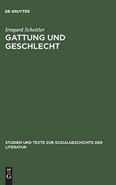 portada Gattung und Geschlecht: Reisebeschreibungen Deutscher Frauen 1780-1850 (Studien und Texte zur Sozialgeschichte der Literatur) 