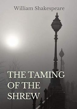 portada The Taming of the Shrew: A Comedy by William Shakespeare (1590 - 1592) (en Inglés)