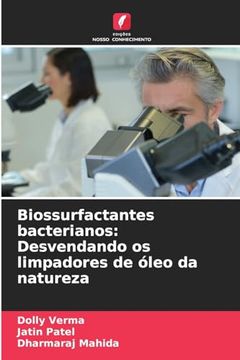 portada Biossurfactantes Bacterianos: Desvendando os Limpadores de Óleo da Natureza (en Portugués)