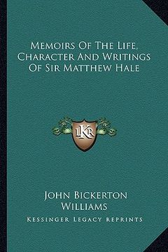 portada memoirs of the life, character and writings of sir matthew hale