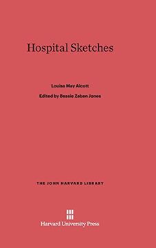portada Hospital Sketches (John Harvard Library (Hardcover)) (in English)