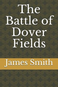 portada The Battle of Dover Fields (en Inglés)