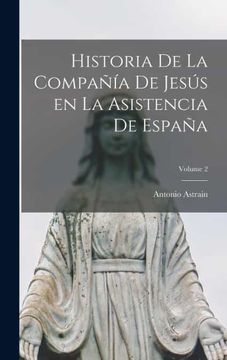 portada Historia de la Compañia de Jesus en la Asistencia de España  Volume 2
