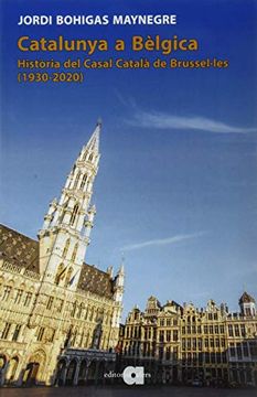 portada Catalunya a Bèlgica: Història del Casal Català de Brusel·Les (1920-2020): 5 (Terra D'Ateneus) (en Catalá)
