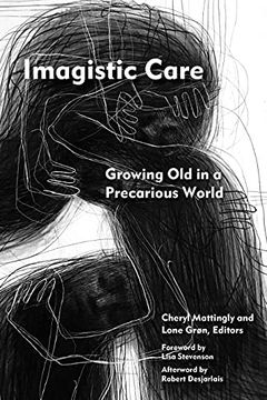 portada Imagistic Care: Growing old in a Precarious World (Thinking From Elsewhere) (en Inglés)