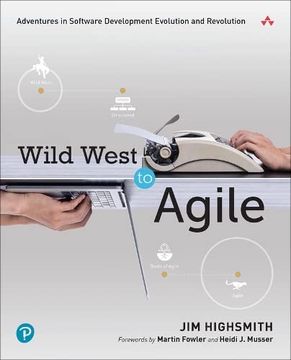 portada Wild West to Agile: Adventures in Software Development Evolution and Revolution (en Inglés)