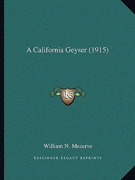 portada a california geyser (1915) (en Inglés)