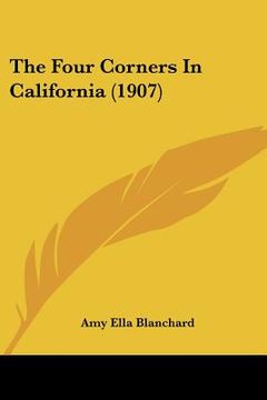 portada the four corners in california (1907) (in English)