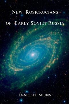 portada New Rosicrucians of Early Soviet Russia (in English)