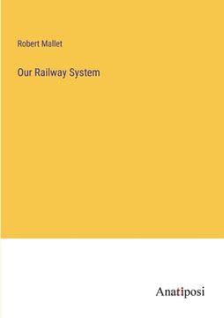 portada Our Railway System (en Inglés)
