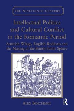 portada Intellectual Politics and Cultural Conflict in the Romantic Period (The Nineteenth Century Series) (en Inglés)