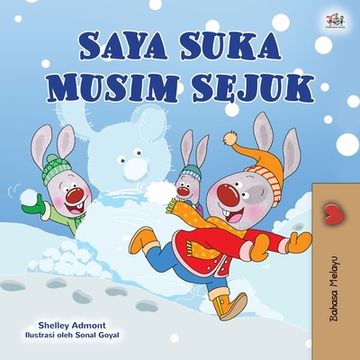 portada I Love Winter (Malay Children'S Book) (Malay Bedtime Collection) (en Malayo)