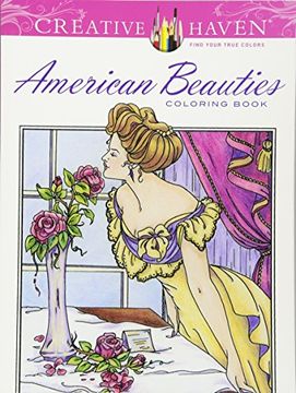 portada Creative Haven American Beauties Coloring Book (Creative Haven Coloring Books)