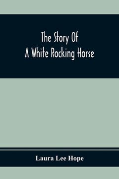 portada The Story Of A White Rocking Horse (en Inglés)