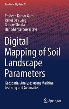 portada Digital Mapping of Soil Landscape Parameters: Geospatial Analyses Using Machine Learning and Geomatics (Studies in big Data) (en Inglés)