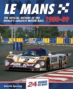 portada Le Mans 1980-89: The Official History Of The World's Greatest Motor Race